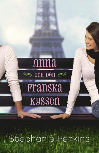 Cover for Stephanie Perkins · Anna och den franska kyssen (Innbunden bok) (2015)