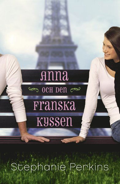 Cover for Stephanie Perkins · Anna och den franska kyssen (Inbunden Bok) (2015)