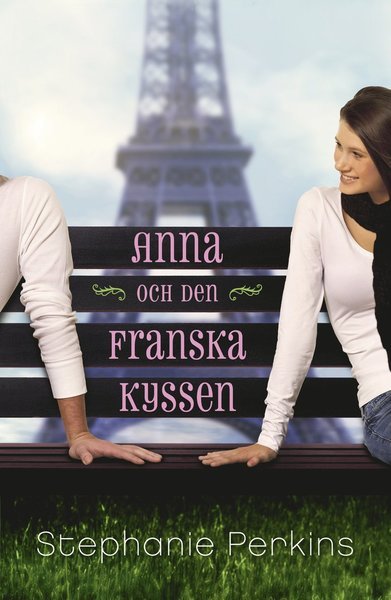 Cover for Stephanie Perkins · Anna och den franska kyssen (Indbundet Bog) (2015)