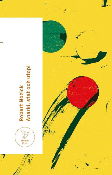 Cover for Robert Nozick · Anarki, stat och utopi (Paperback Book) (2019)