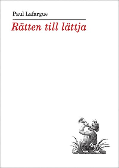 Cover for Paul Lafargue · Rätten till lättja (Book) (2017)