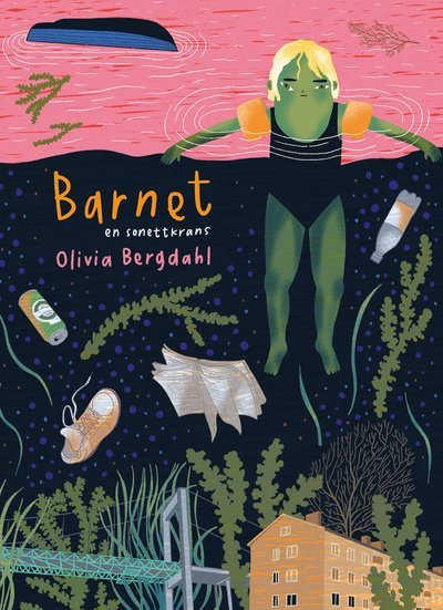 Cover for Bergdahl Olivia · Barnet : en sonettkrans (Hæftet bog) (2019)