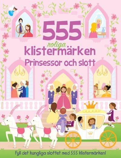 555 roliga klistermärken : Prinsessor och slott - Susan Mayes - Books - Lind & Co - 9789180183727 - July 12, 2022