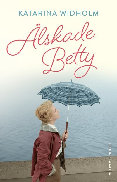 Cover for Katarina Widholm · Älskade Betty (Indbundet Bog) (2024)