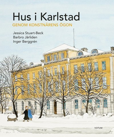 Cover for Barbro Järliden · Hus i Karlstad : genom konstnärens ögon (Gebundesens Buch) (2015)