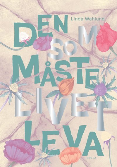 Cover for Linda Wahlund · Den som måste livet leva (Inbunden Bok) (2022)