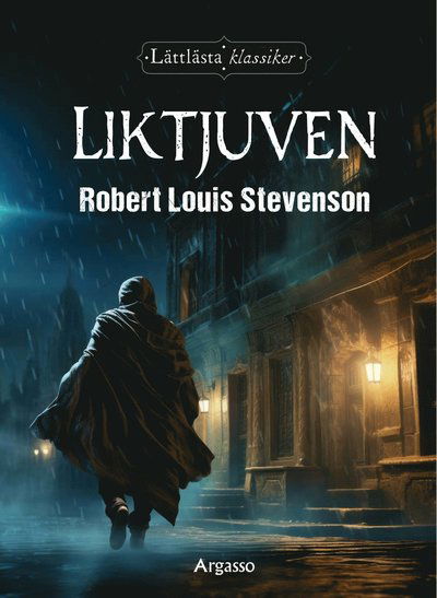 Cover for Robert Louis Stevenson · Liktjuven (Inbunden Bok) (2025)