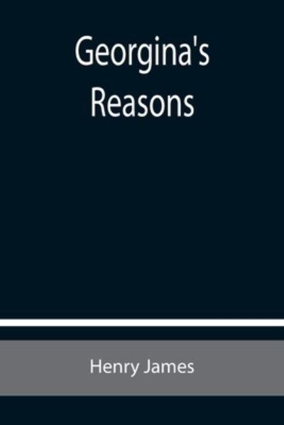 Cover for Henry James · Georgina's Reasons (Pocketbok) (2021)