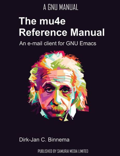 Cover for Dirk-jan C. Binnema · The Mu4e Reference Manual: an E-mail Client for Emacs (Paperback Bog) (2014)