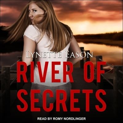 River of Secrets - Lynette Eason - Music - TANTOR AUDIO - 9798200328727 - August 13, 2019