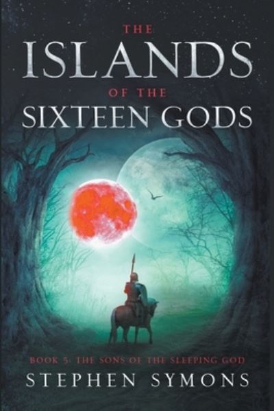 Cover for Stephen Symons · The Sons of the Silent God - The Islands of the Sixteen Gods (Paperback Book) (2018)