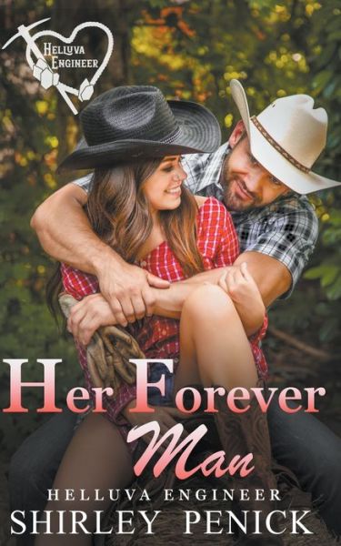 Cover for Shirley Penick · Her Forever Man - Helluva Engineer (Paperback Book) (2022)