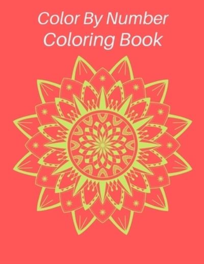 Cover for MIM Akter · Color by Number Coloring Book: Color By Numbers Coloring Book For Kids: Birds, Flowers, Animals and Pretty Patterns Color by Number Books (stained glass color by number coloring book)best book.v15 (Pocketbok) (2022)