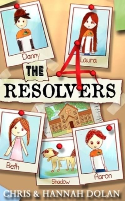 The 4 Resolvers - Hannah Dolan - Livres - Independently Published - 9798444281727 - 1 avril 2022