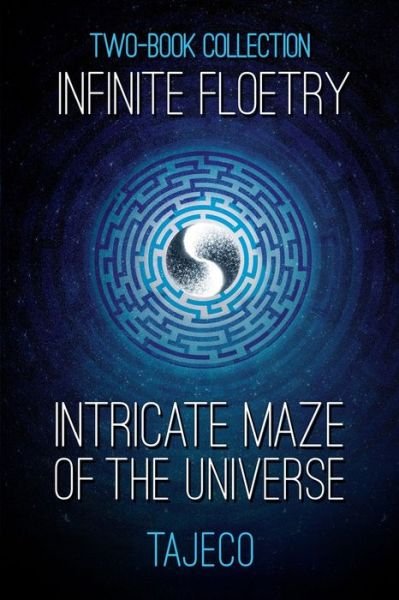 Cover for Tajeco · Infinite Floetry &amp; Intricate Maze of the Universe: Two-Book Collection (Paperback Book) (2021)