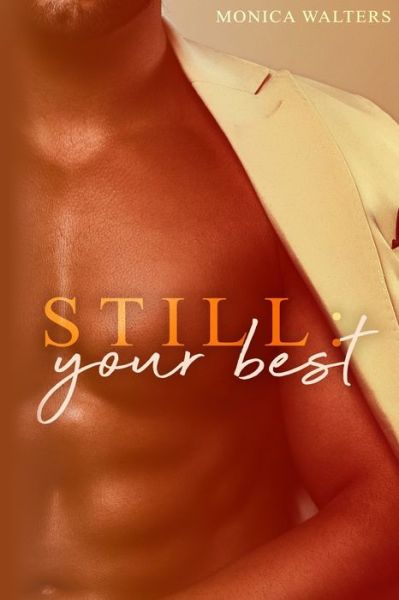 Cover for Monica Walters · Still: Your Best (Paperback Book) (2021)