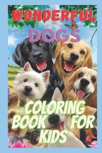 Cover for Cute Coloring · Wonderful Dogs Coloring Book for Kids: Relaxing Animal Coloring Pages for Girls and Boys (Pocketbok) (2021)