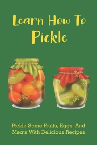 Cover for Mammie Perocho · Learn How To Pickle (Paperback Book) (2021)