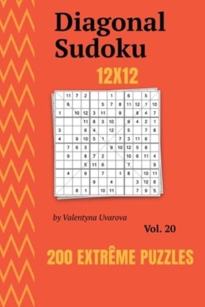Diagonal Sudoku - Valentyna Uvarova - Kirjat - Independently Published - 9798558764727 - keskiviikko 3. helmikuuta 2021