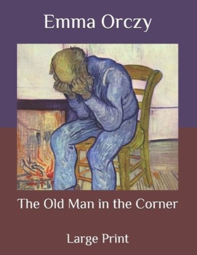 Cover for Emma Orczy · The Old Man in the Corner (Paperback Book) (2020)