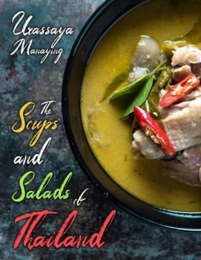 Cover for Urassaya Manaying · The Soups and Salads of Thailand (Paperback Book) (2020)
