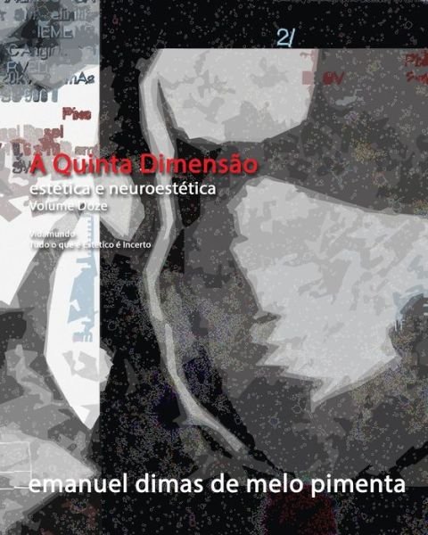 A Quinta Dimensao - Emanuel Dimas De Melo Pimenta - Books - Independently Published - 9798596665727 - January 18, 2021