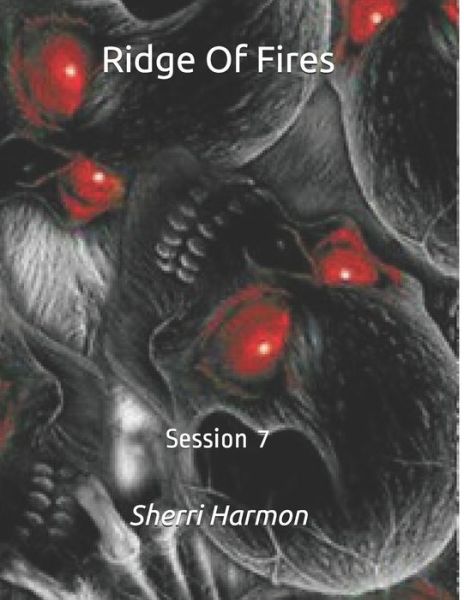 Cover for Sherri Lynne Harmon · Ridge Of Fires: Session 7 - Ridge of Fires (Paperback Book) (2020)