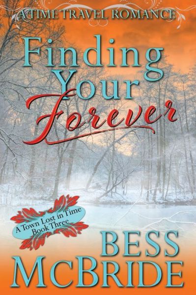 Finding Your Forever - Bess McBride - Książki - Independently Published - 9798628249727 - 11 maja 2020