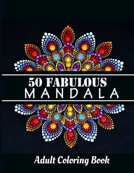 Cover for Zakari Design Publisher · 50 fabulous mandala coloring book (Paperback Book) (2020)
