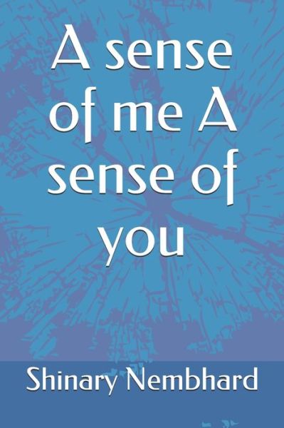 Cover for Shinary Nembhard · A sense of me A sense of you (Paperback Book) (2020)