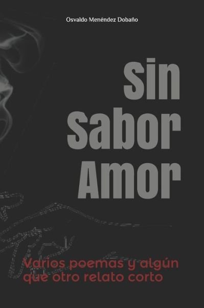 Cover for Osvaldo Menéndez Dobaño · Sin Sabor Amor (Taschenbuch) (2020)