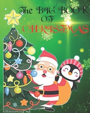 The Big Book Of Christmas - Santa Claus - Livres - Independently Published - 9798697236727 - 13 octobre 2020