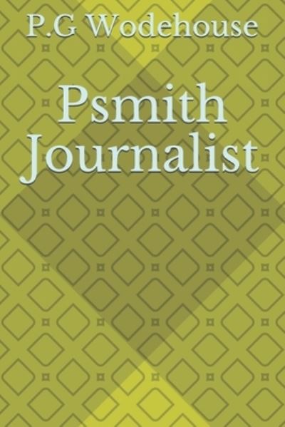 Cover for P G Wodehouse · Psmith Journalist (Paperback Book) (2021)