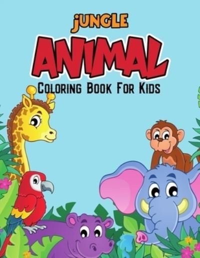 Cover for Pixelart Studio · Jungle Animal Coloring Book for Kids (Paperback Bog) (2021)