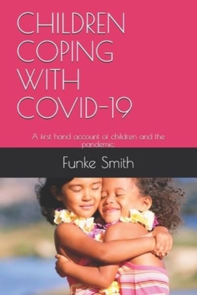 Cover for Funke A Smith · Children Coping with Covid-19 (Paperback Book) (2021)