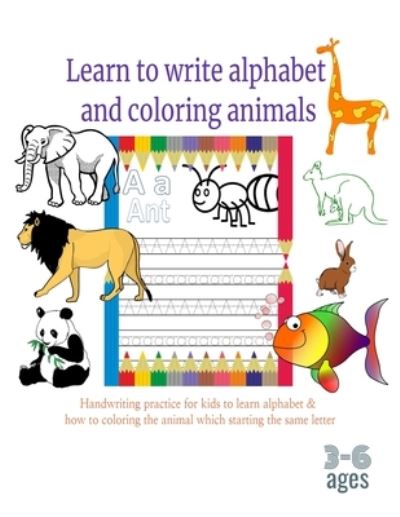 Cover for Mohamed Abubakr · Learn to write alphabet and coloring animals 3-6 ages (Paperback Book) (2021)