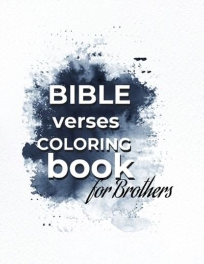 Cover for Olusegun Phils Omoba · Bible Verses Coloring Book For Brothers - Coloring Book for Church People (Paperback Book) (2021)