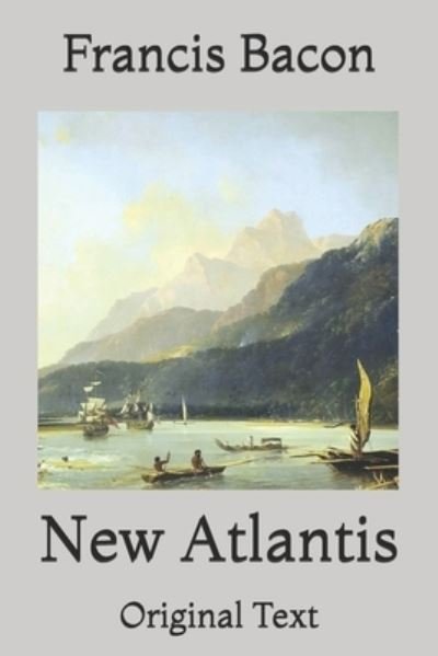 Cover for Francis Bacon · New Atlantis: Original Text (Taschenbuch) (2021)
