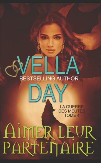 Cover for Vella Day · Aimer leur partenaire - La Guerre Des Meutes (Taschenbuch) (2022)
