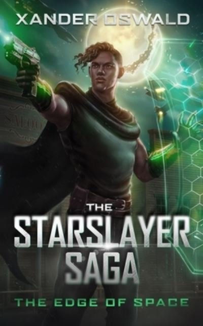 Cover for Xander Oswald · The Starslayer Saga: The Edge of Space (Taschenbuch) (2023)