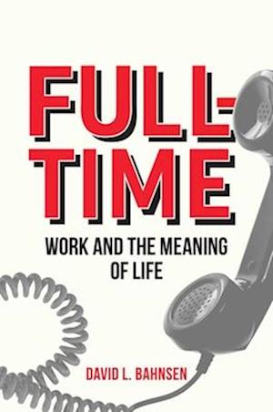Cover for David L. Bahnsen · Full-Time (Buch) (2024)