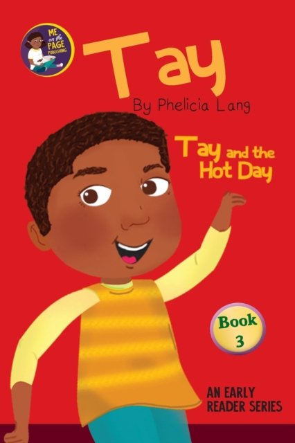 Cover for Phelicia E Lang · Tay and the Hot Day - Tay Early Readers (Paperback Book) (2022)
