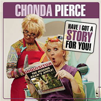 Have I Got a Story for You! - Chonda Pierce - Muzyka -  - 0000768268728 - 