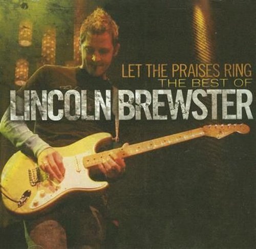Lincoln Brewster-best of - Lincoln Brewster - Música - Integtity Music - 0000768408728 - 6 de novembro de 2006