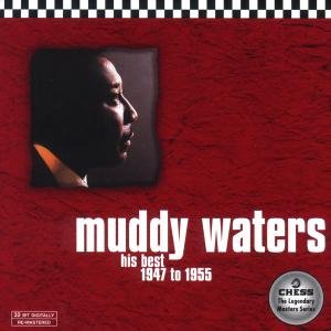 Cover for Muddy Waters · His Best 1947-1955 (CD) [Remastered edition] (2014)