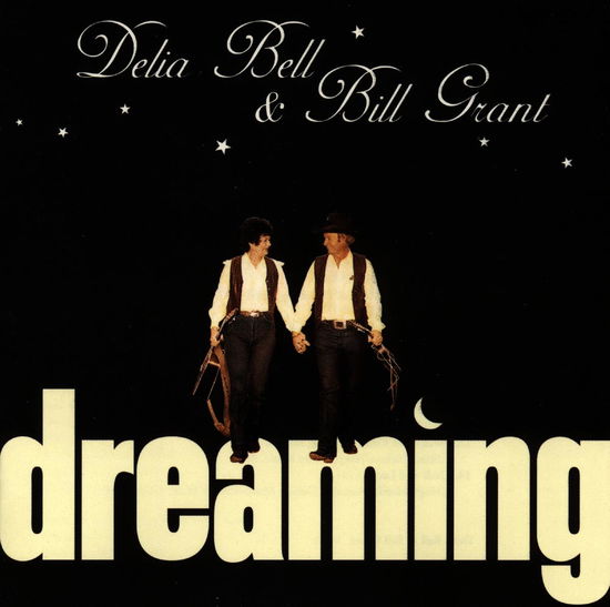 Dreaming - Delia Bell & Bill Grant - Musiikki - Rounder - 0011661042728 - maanantai 3. marraskuuta 1997