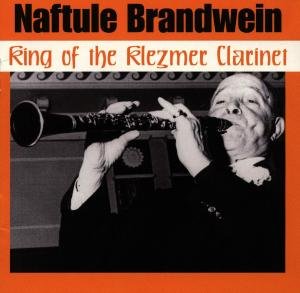 King Of The Klezmer Clarinet - Naftule Brandwein - Musiikki - WORLD MUSIC - 0011661112728 - tiistai 14. tammikuuta 1997