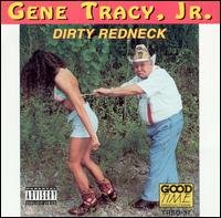 Cover for Gene Tracy · Dirty Redneck (CD) (1996)