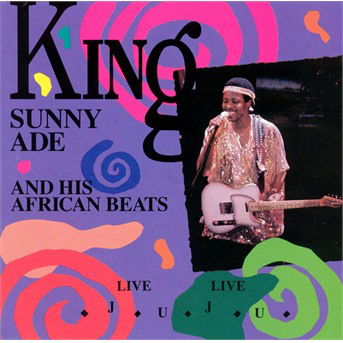 Live Live Juju - King Sunny Ade - Musiikki - RYKODISC - 0014431004728 - torstai 5. huhtikuuta 2001