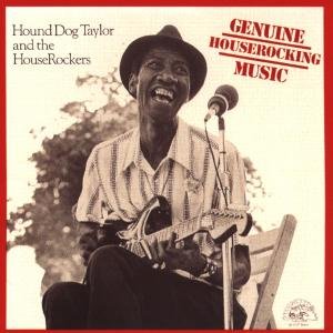 Genuine Houserockin' Musi - Taylor, Hound Dog & House - Musiikki - ALLIGATOR - 0014551472728 - perjantai 1. lokakuuta 1993